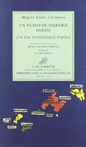 Un vuelo de inefable poesía (Los solitarios y sus amigos. Biblioteca de las Islas Baleares) (Spanish Edition)