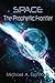 Space The Prophetic Frontier by Michael A. Danforth
