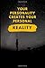 Your Personality Creates Your Personal Reality by Garry Nelson