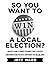 So You Want to Win a Local ...