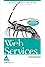 Web Services Essentials: Distributed Applications with XML-RPC, Soap, UDDI and Wsdl [WEB SERVICES ESSENTIALS STUDEN] [Paperback]