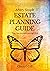 A Very Simple Estate Planning Guide That Goes Beyond Creating a Will