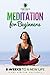 Meditation for Beginners: A...