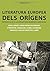 Literatura europea dels orígens. Introducció a la literatura romànica medieval (Spanish Edition)