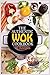 The Authentic Wok Cookbook:...