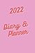 2022 Diary & Planner: Pink ...