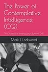 The Power of Contemplative Intelligence (CQ): The Science of finding your Spiritual Self