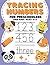 Tracing Numbers for Preschoolers and Kids Ages 3-5: Practice Workbook for Kids (Preschoolers Starter Kit)