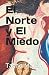 EL NORTE Y EL MIEDO by Tacho Martin EL NORTE Y EL MIEDO by Tacho Martin