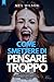 Come smettere di pensare tr...