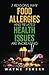 7 Reasons Why Food Allergie...