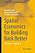 Spatial Economics for Building Back Better: The Japanese Experience (Economics, Law, and Institutions in Asia Pacific)