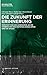 Die Zukunft der Erinnerung:...