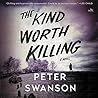The Kind Worth Killing by Peter Swanson The Kind Worth Killing by Peter Swanson