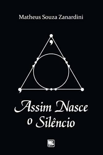 Assim nasce o silêncio (Portuguese Edition)