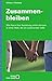 Zusammenbleiben.