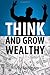 Think and Grow Wealthy by Michelle Steven