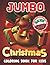 Jumbo Christmas Coloring Book for Kids Ages 4-8 by Tony Martinez