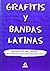 Grafitis y bandas latinas by Rafael Chust Calero