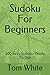 Sudoku For Beginners: 200 e...