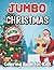 Jumbo Christmas Coloring Book for Kids Ages 4-8 by Tony Martinez