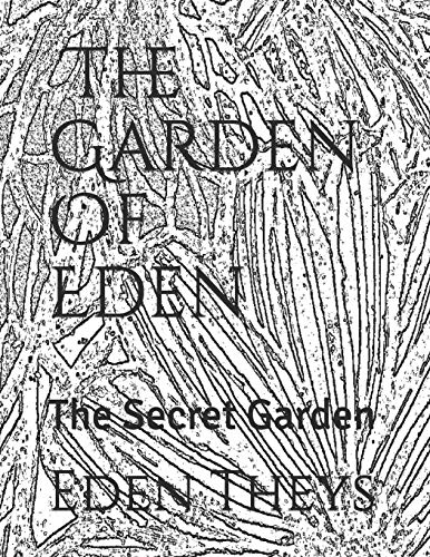 The Garden Of Eden: The Secret Garden