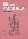150 (anni di) inv...