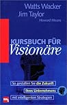 Kursbuch für Visionäre.