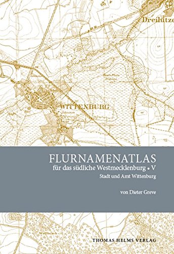Greve, D: Flurnamenatlas für das südliche Westmecklenburg V (Hardcover)