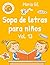 Sopa de letras para niños, ...