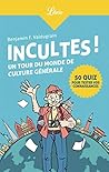 Incultes ! (French Edition)