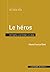 Le héros: Un mythe, une fiction, un idéal (French Edition)