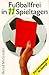 Fussballfrei in 11 Spieltagen by Bernd Müllender