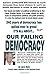 FAILING DEMOCRACY