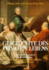 Geschichte des privaten Lebens Band 1: Vom Roemischen Imperium zum Byzantinischen Reich. Band 2: Vom Feudalzeitalter zur Renaissance. Band 3: Von der Renaissance zur Aufklaerung. Band 4: Von der revolution zum Grossen Krieg. Band 5: Vom Ersten Weltkrieg z Geschichte des privaten Lebens Band 1: Vom Roemischen Imperium zum Byzantinischen Reich. Band 2: Vom Feudalzeitalter zur Renaissance. Band 3: Von der Renaissance zur Aufklaerung. Band 4: Von der revolution zum Grossen Krieg. Band 5: Vom Ersten Weltkrieg z
