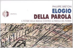 Elogio della parola. Il potere della parola contro la parola del potere (Paperback)