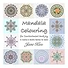 Mandala Colouring for Contentment and Joy: A Creative & Mindful Pastime for Adults; Paperback - Oct. 2021