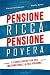Pensione ricca pensione povera by Alessandro Moretti