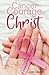 Cancer, Courage, Christ: A ...
