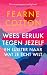 Wees eerlijk tegen jezelf en luister naar wat je écht wilt