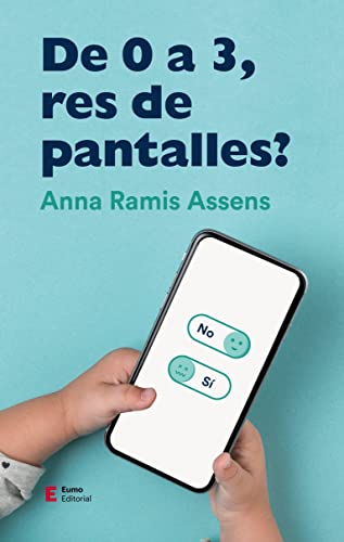 De 0 a 3, res de pantalles? (Paperback)