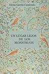 UN LUGAR LEJOS DE LOS MONSTRUOS by Elena García Cuadrado