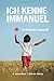 Ich Kenne Immanuel: Ein Hei...