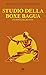 Studio della Boxe Bagua: Filosofia del Kung Fu (Italian Edition)