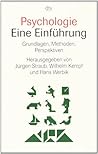 Psychologie. Eine Einführung. Grundlagen, Methoden, Perspektiven.