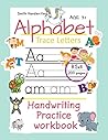 Trace Letters Of The Alphabet: Kindergarten Practice Handwriting Workbook: Pre K, Preschool and Kids Ages 3-5 Reading And Writing, tracing paper (Turquoise Premium glossy Cover)