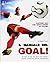 Il manuale del goal! Di tutto di più sul gioco del calcio by Mario Corte