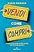VENDI COME COMPRI by David Priemer