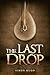 The Last Drop