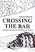 Crossing the Bar: Legendary...